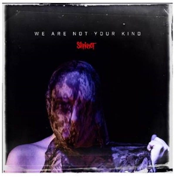 SLIPKNOT We are not your kind 2019.jpg