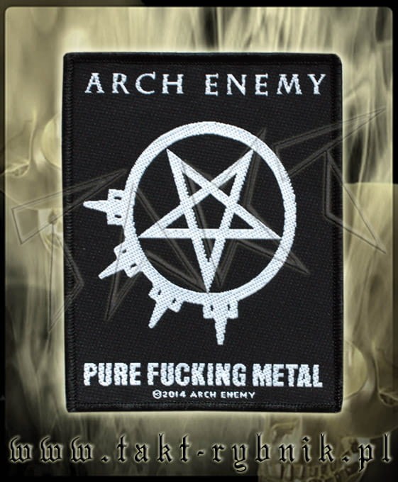 Naszywka ARCH ENEMY "Pure Fucking Metal"